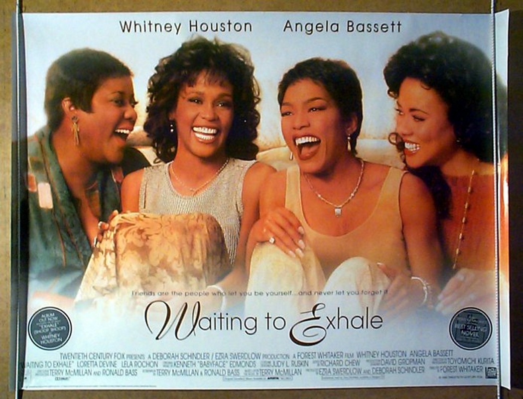 Waiting To Exhale. 