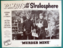 Zombies Of The Stratosphere : Chapter 6 - Murder Mine <p><a> Single USA Lobby Card </i></p>