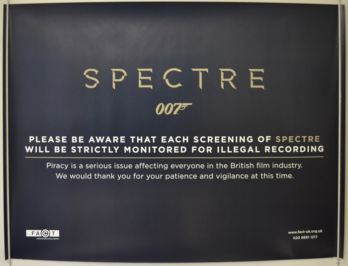 007 : Spectre <p><i> (F.A.C.T. Piracy Poster) </i></p>
