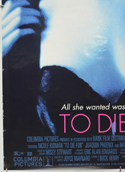 TO DIE FOR (Bottom Left) Cinema One Sheet Movie Poster