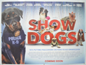 SHOW DOGS Cinema Quad Movie Poster