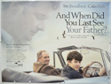 AND WHEN DID YOU LAST SEE YOUR FATHER Cinema Quad Movie Poster